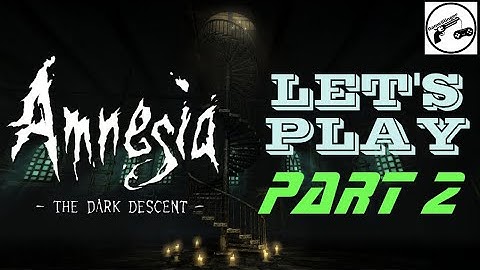 Amnesia Dark Descent | Part 2 | WATER HIJINKS