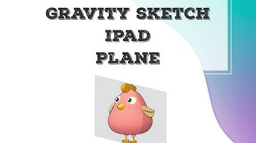 Gravity Sketch IPad how to use plane
