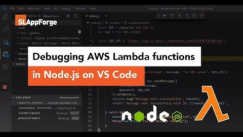 Debugging AWS Lambda functions in Node.js in VS Code | SLAppForge