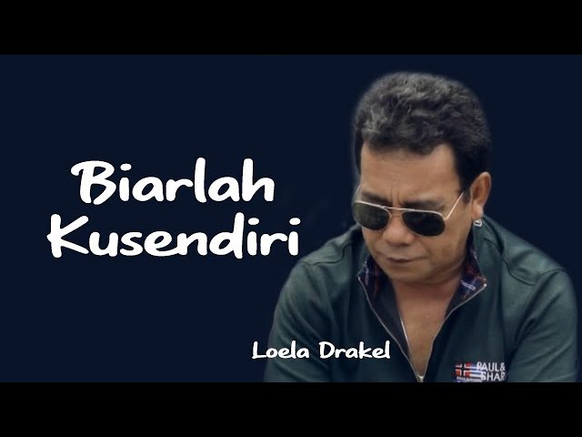 Loela Drakel - Biarlah Kusendiri (Official Video) | Pop Tembang Kenangan class=