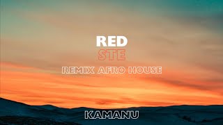 Red Ste - Kamanu Remix - Pop Afro House 