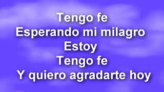 TENGO FE (J'AI LA FOI) - Roberto Orellana (Espagnol)