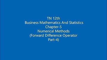 TN 12th | Business Maths | Chapter 5 | Numerical Methods | Part-4 | Forward Difference Operator