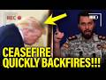Trump PANICS as CEASEFIRE goes SIDEWAYS QUICKLY!!!