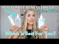 NEW Cerave Acne Control Cleanser vs Cerave Renewing SA Cleanser & Cerave Acne Foaming Cream Cleanser