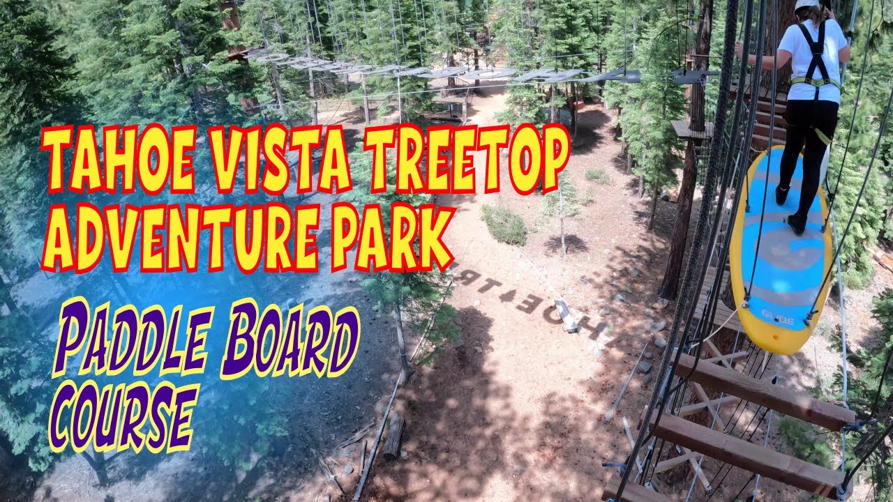 familytime Tahoe Vista Treetop Adventure Park Paddle Board Obstacle