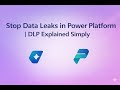 Power Platform DLP Made Easy | Data Loss Prevention Explained