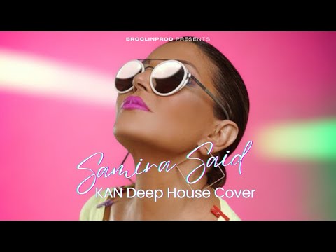 Broclinprod KAN Samira Said Deep House Cover Arabic Remix 2025 