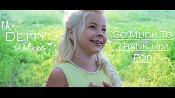So Much To Thank Him For -The Detty Sisters  (Official Music Video)