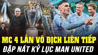 MAN CITY VS WEST HAM: NHÀ VUA ĐĂNG QUANG, 4 LẦN VÔ ĐỊCH LIÊN TIẾP, XÔ ĐỒ KỶ LỤC MU