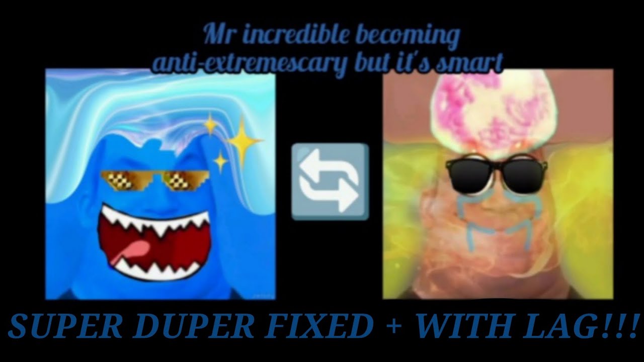(FIRST VIDEO OF 2026)Mr incredible becoming anti-extremescary but it's smart (SUPER DUPER FIXED)