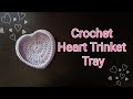 Crochet Very Easy Heart Shaped Trinket Tray Step By Step Tutorial 