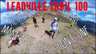 Leadville Trail 100 - DON’T DNF! Survive the altitude and make the cut offs!