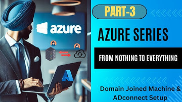 Domain Join and Azure AD Connect Configuration: Syncing On-Prem Users to Azure