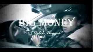 Big Money - Bitch Niggas @Money_GreyCity  Dir @416PrinceBeatz