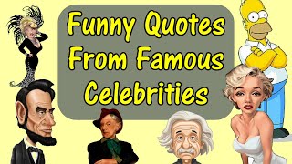 Funny Quotes From Famous Celebrities by Musical Pearls 1,971 views 1 month ago 3 minutes, 23 seconds