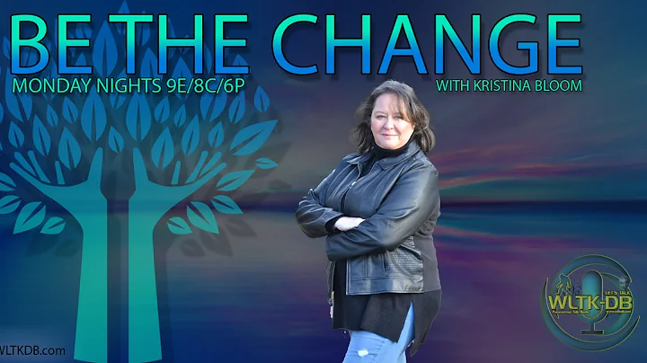 BE THE CHANGE - Kelly Geisler Wilson