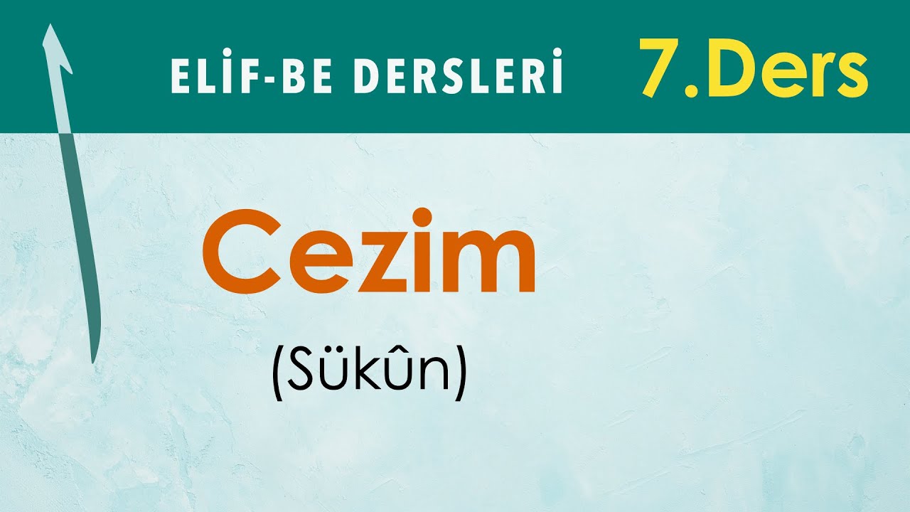 Cezim (Sükûn) — Elif-Be Dersleri 07