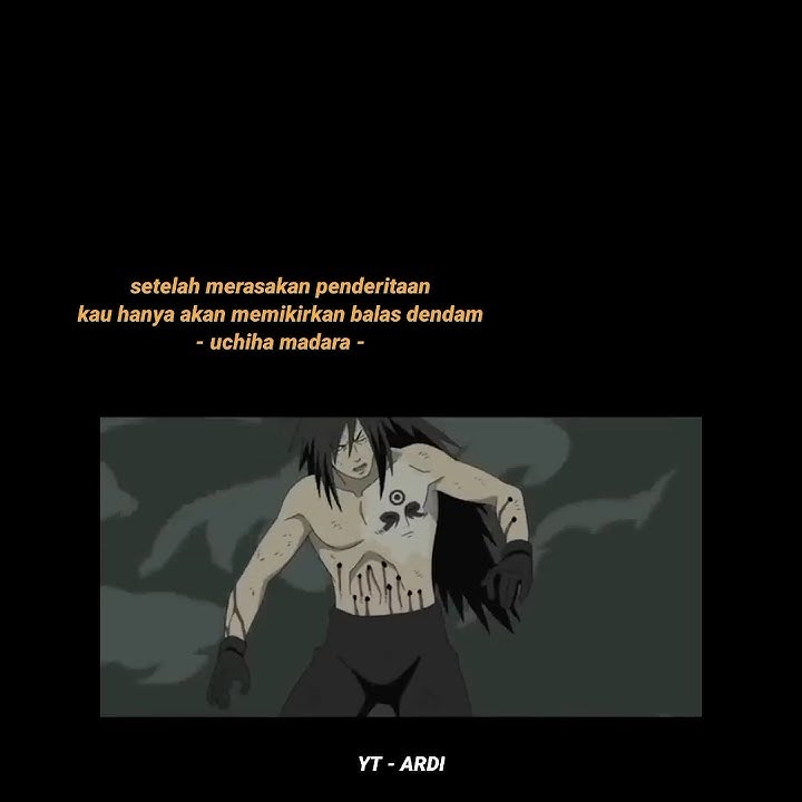 Story wa Naruto 30 detik || kata kata uchiha Madara