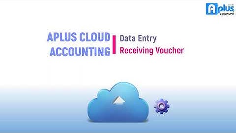 Aplus Software - Cloud Accounting - Receiving Voucher Entry
