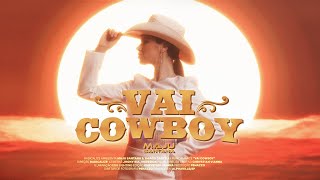 Maju Santana E Thiago Castelli - Vai Cowboy Clipe Oficial
