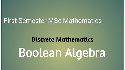 Boolean algebra /// First Pg Mathematics