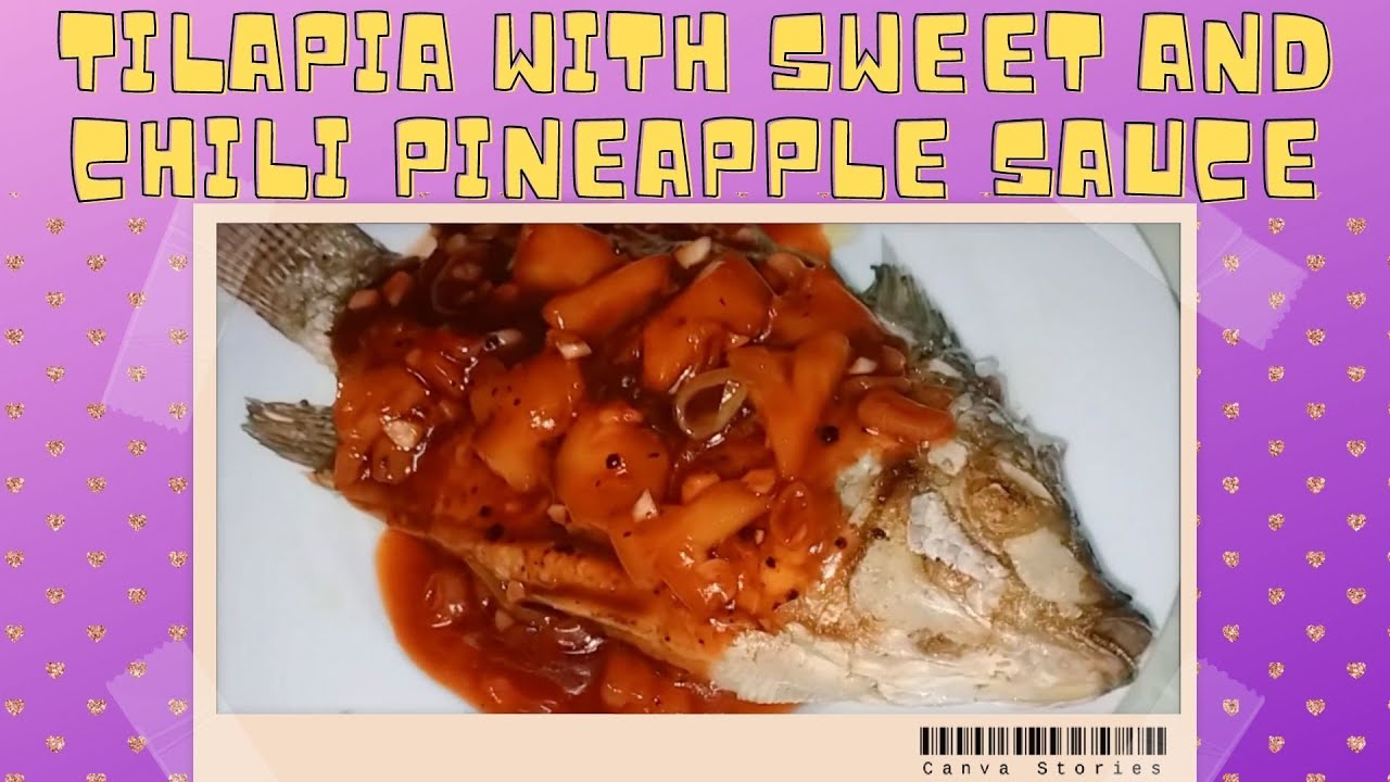 Tilapia with Sweet and Chili Pineapple Sauce YouTube