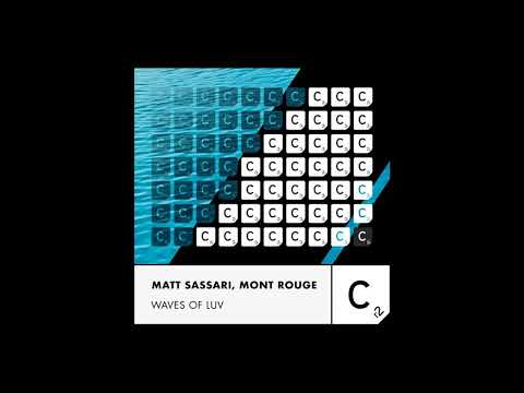 Matt Sassari & Mont Rouge - Waves of Luv (Extended Mix)