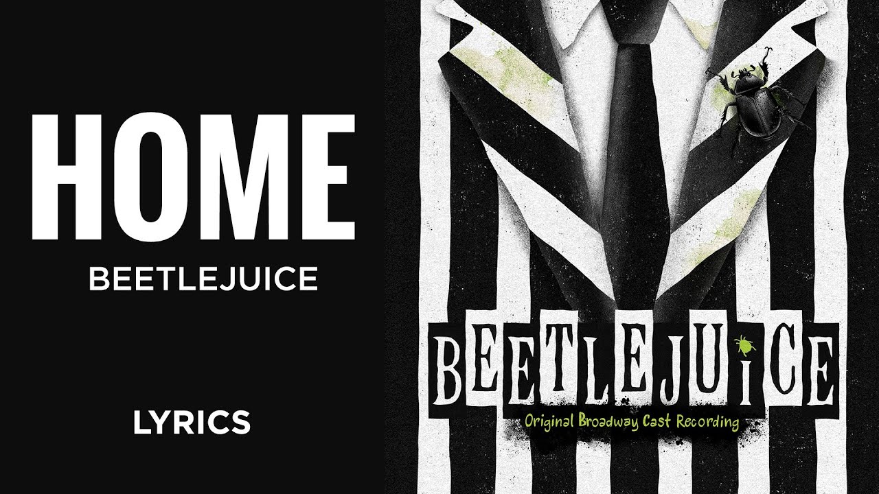 Beetlejuice   Home LYRICS