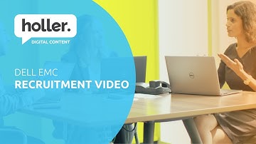 Company Recruitment Video | Dell EMC | Holler Video Production London