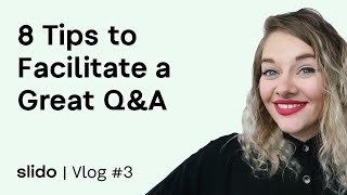 8 Tips to Facilitate a Great Q&A Session | SLIDO VLOG #3