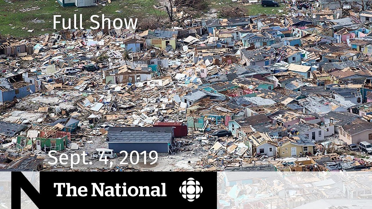 WATCH LIVE: The National for Wednesday, Sept. 4, 2019 — Dorian Death Toll, Extradition Law - WATCH LIVE: The National for Wednesday, Sept. 4, 2019 — Dorian Death Toll, Extradition Law