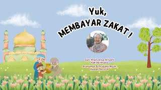 YUK, MEMBAYAR ZAKAT ~ Lagu anak Islam