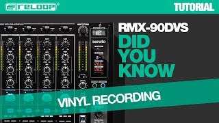 Reloop RMX-90 DVS DJ Club Mixer: How To Record Vinyl – Did You Know? (Tutorial)