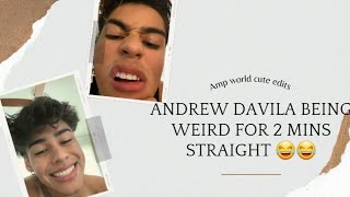 @andrewdavila6696 being weird for 2 mins straight 😂 #ampworld #andrewdavila