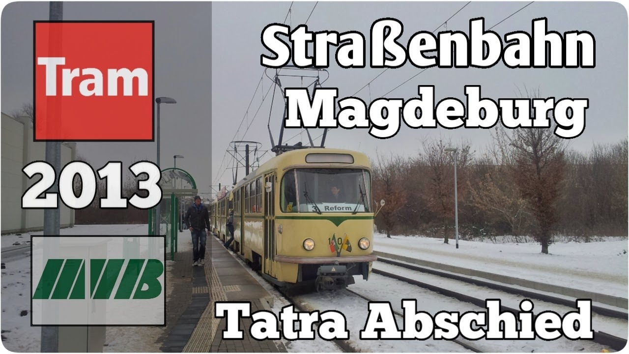 Ready go to ... https://youtu.be/RRNOwjMKXAo [ StraÃenbahn Magdeburg - Tram Magdeburg - Verabschiedung der Tatra Bahnen | MVB 2013]
