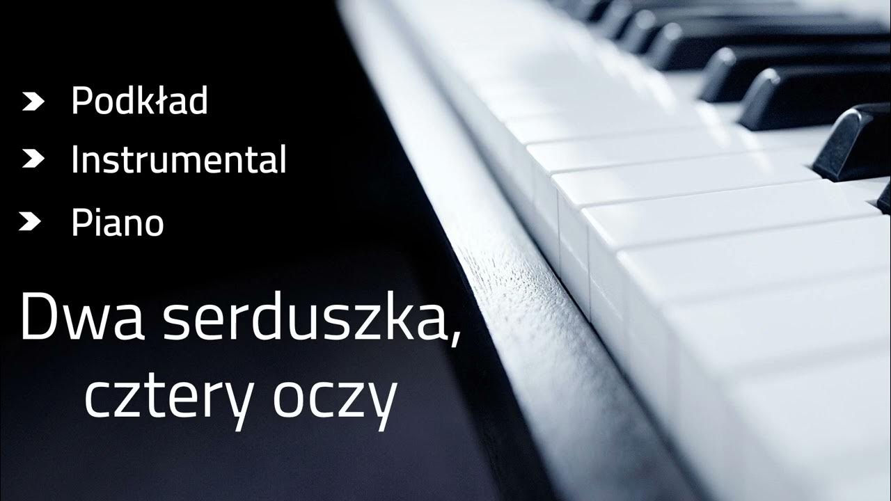 Dwa Serduszka Cztery Oczy Nuty Pianino Dwa serduszka, cztery oczy - podkład karaoke tonacja a-moll (link w