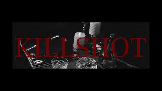 KILLSHOT - Bir | Dhanju | thiarajxtt Resimi