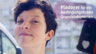 Plädoyer für ein Bedingungsloses Grundeinkommen