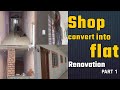 Convert shop into flat part 1