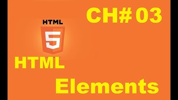 HTML ELEMENTS - HTML TUTORIAL - w3Schools - Chapter-03 ENGLISH