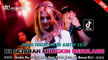 DUGEM FUNKOT PALING MANTAP 2025 !! DJ SEJARAH MUNGKIN BERULANG X DJ ANTAI KU TURUT RASA HATI