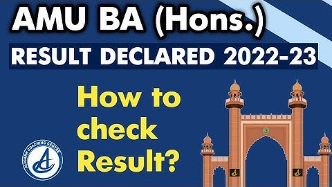 AMU BA Hons Result 2022 List Declared, How to check Result?