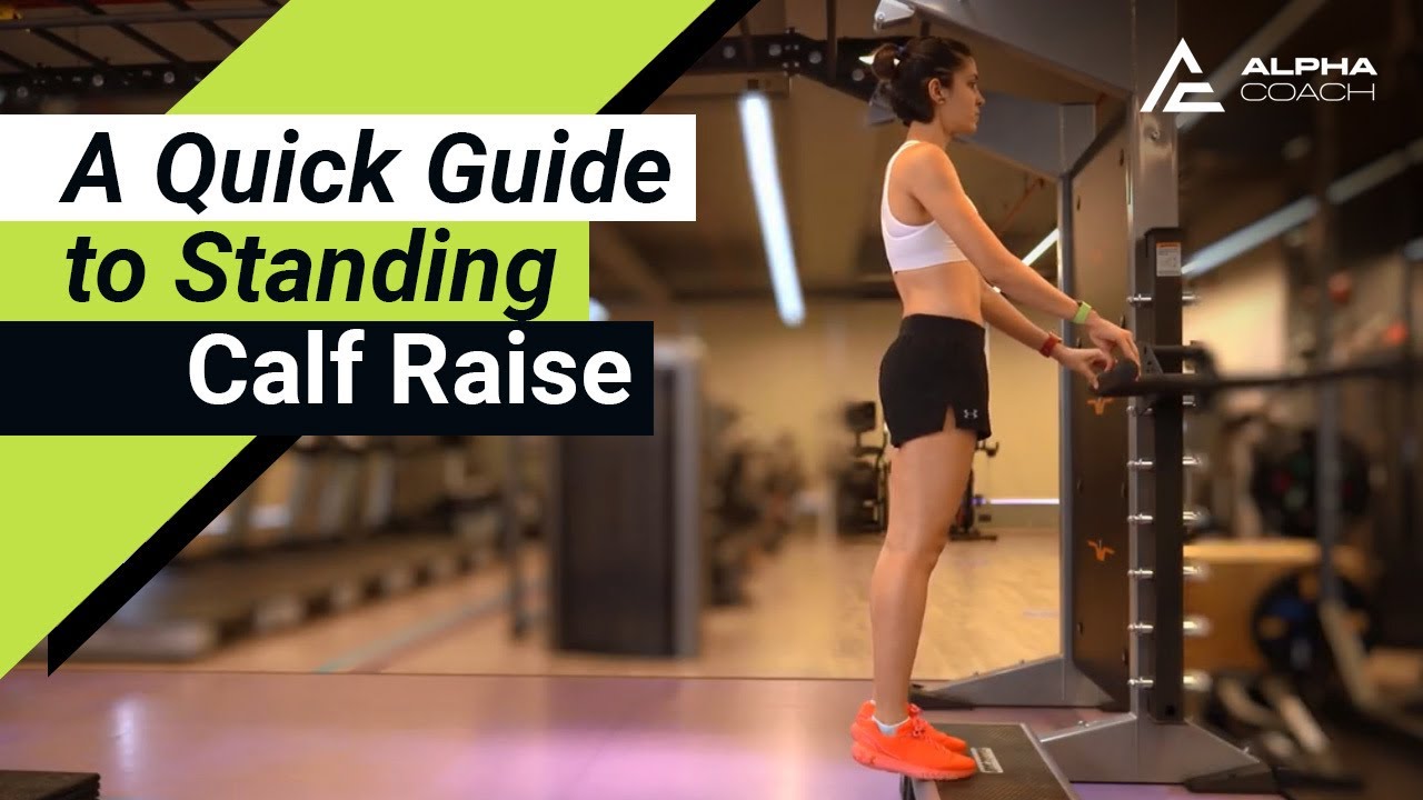 A Quick Guide to Standing Calf Raise | Alpha Coach 