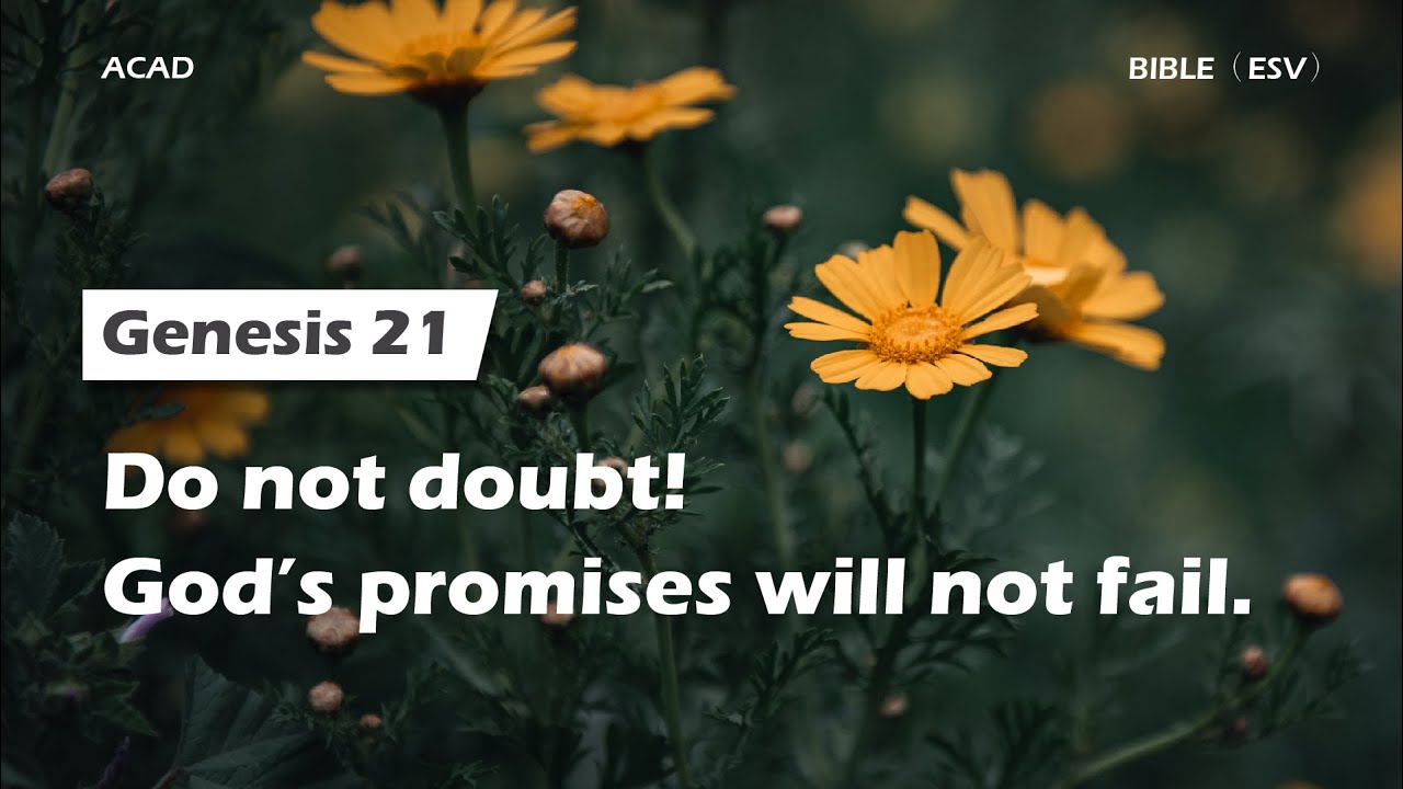 【Genesis 21】Do not doubt! God’s promises will not fail. ｜ACAD Bible ...