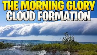 The Morning Glory Cloud | A Rare And Enormous Rolling Cloud Formation