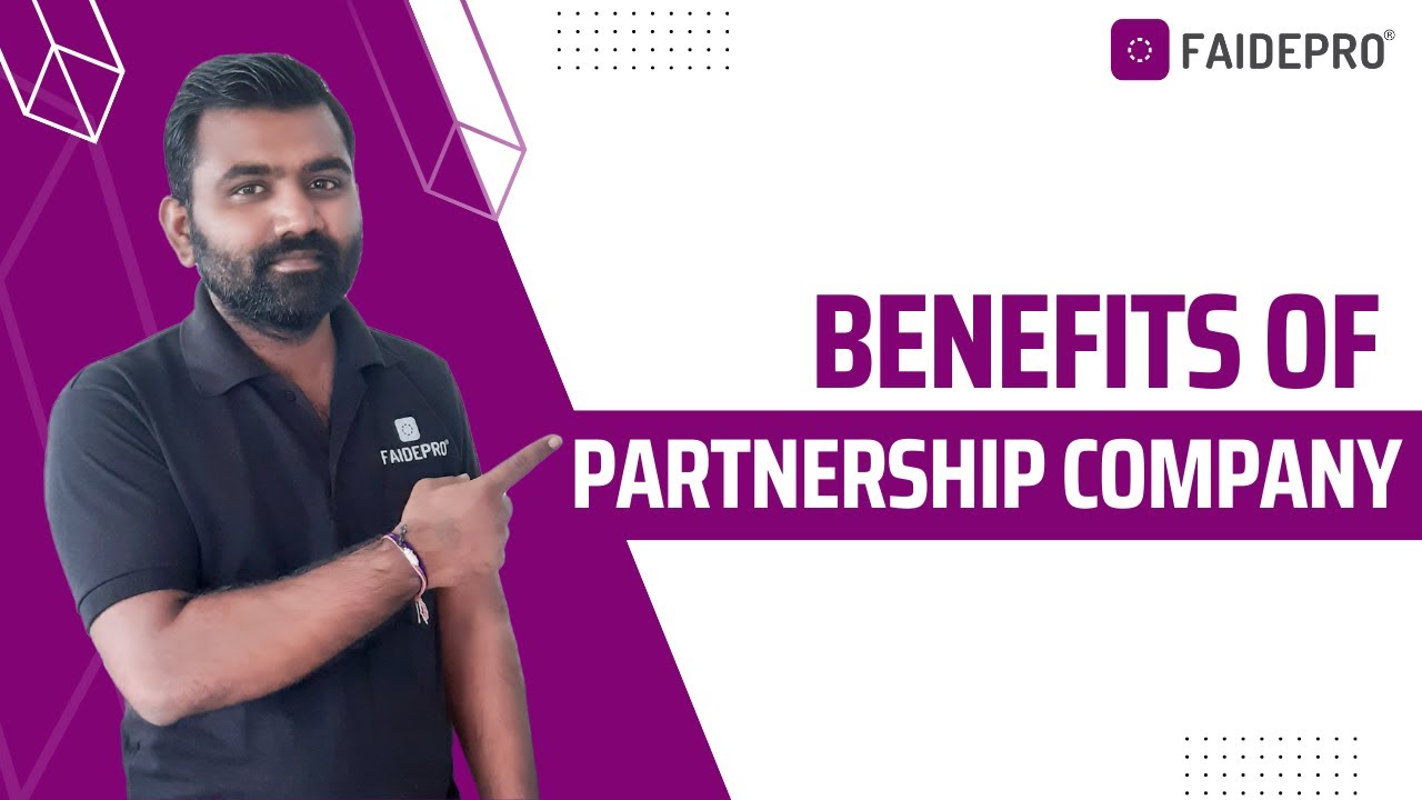 Benefits of Partnership Company | Partnership Company Benefits | Partnership Company | FAIDEPRO
