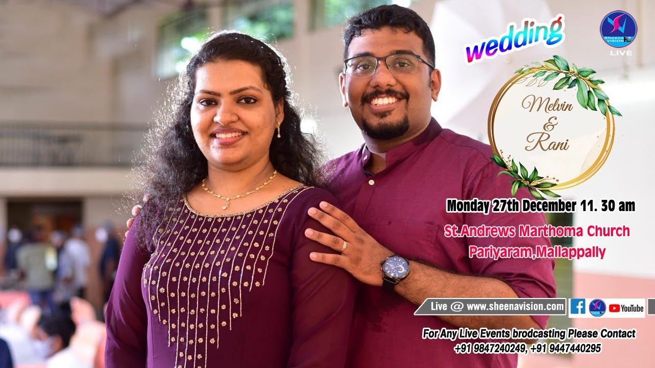 Melvin Weds Rani ( Monday,27th December at St.Andrews Marthoma Church Pariyaram,11.30 am)