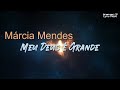 Meu Deus É Grande I Márcia Mendes I Lyric 4K