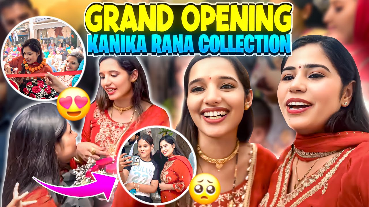 Grand opening 🥳|| kanika rana collection 😘#grandopening #kanikaranavlogs #rohitchikara #vlog